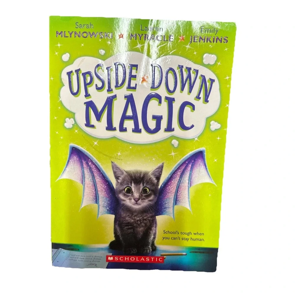 Upside-Down Magic by Sarah Mlynowski: School's Tough when you Can't Stay Human!